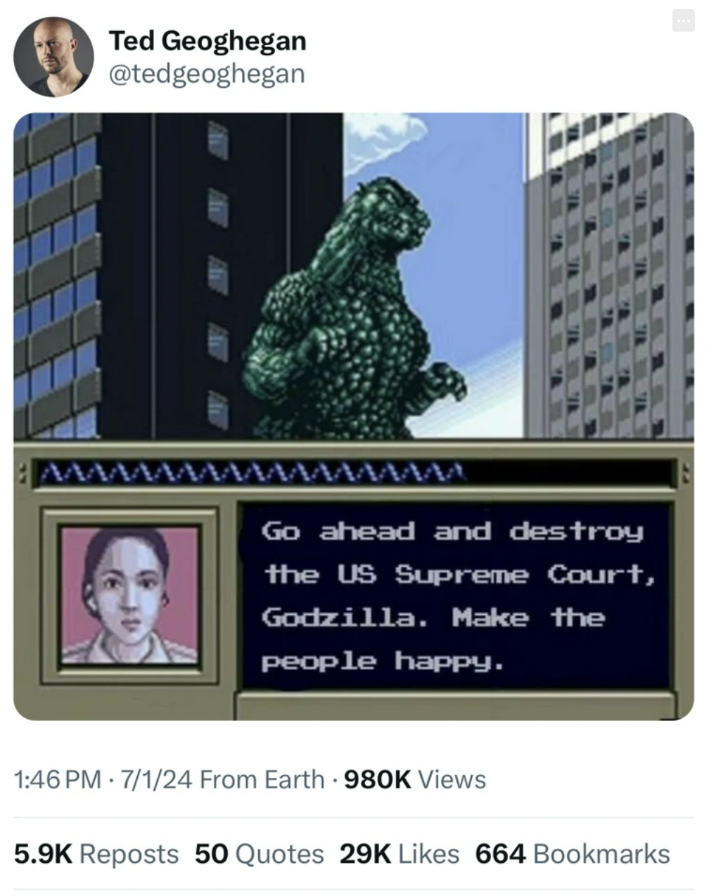 godzilla destroy the financial district - Ted Geoghegan M Go ahead and destroy the Us Supreme Court, Godzilla. Make the people happy. 7124 From Earth Views Reposts 50 Quotes 29K 664 Bookmarks